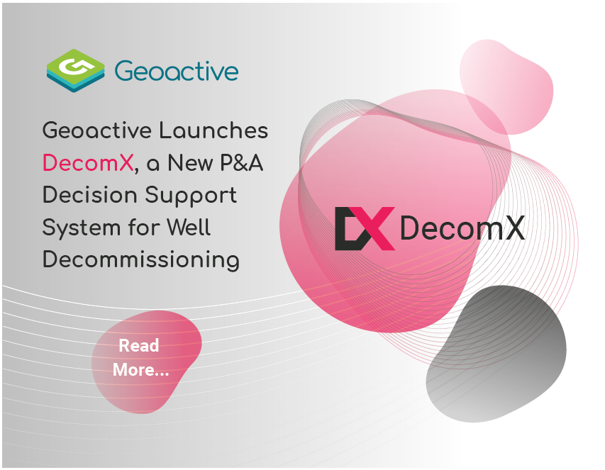Geoactive Launches DecomX, a New P&A Decision Support System for Well Decommissioning