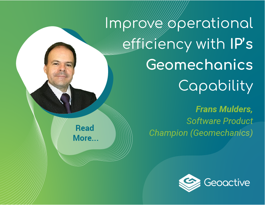 Improve operational efficiency with IP’s Geomechanics capability